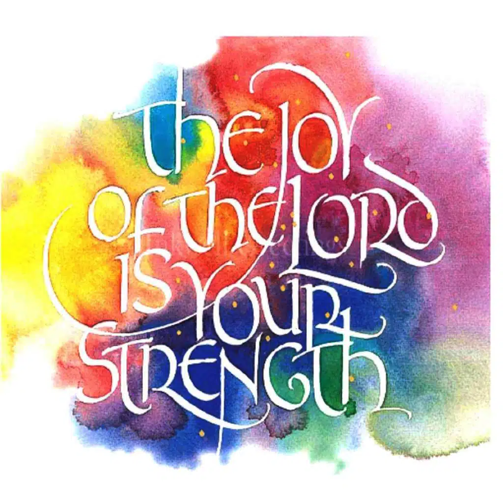 The Joy of The Lord