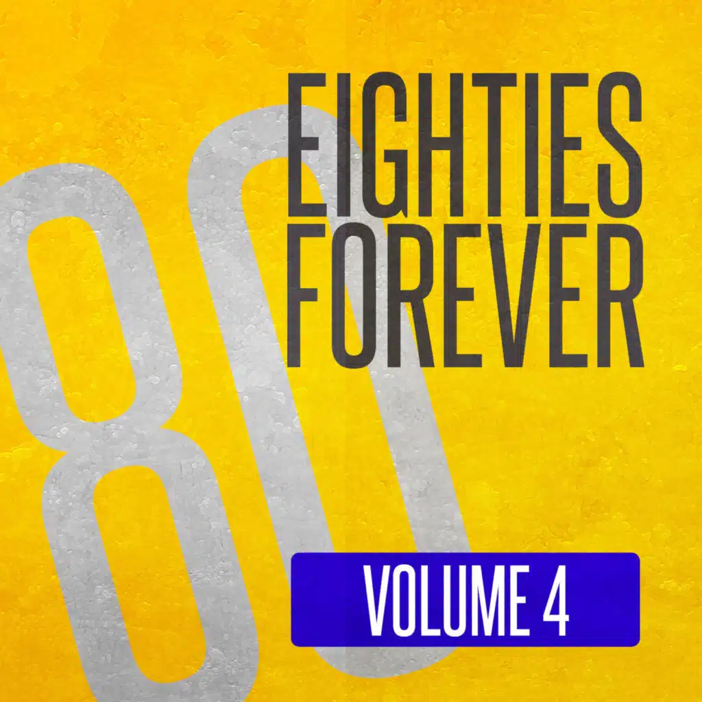 Eighties Forever (Volume 4)