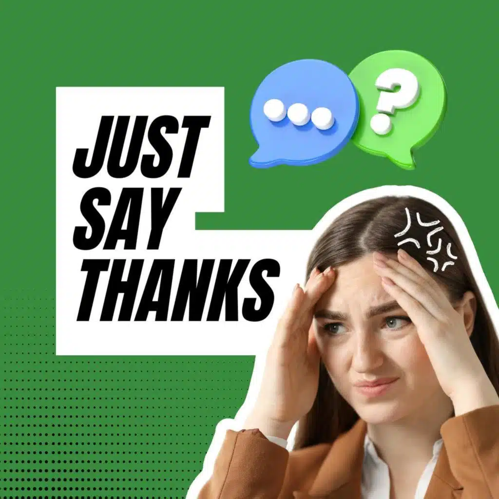 “Help! I can’t take a compliment!”