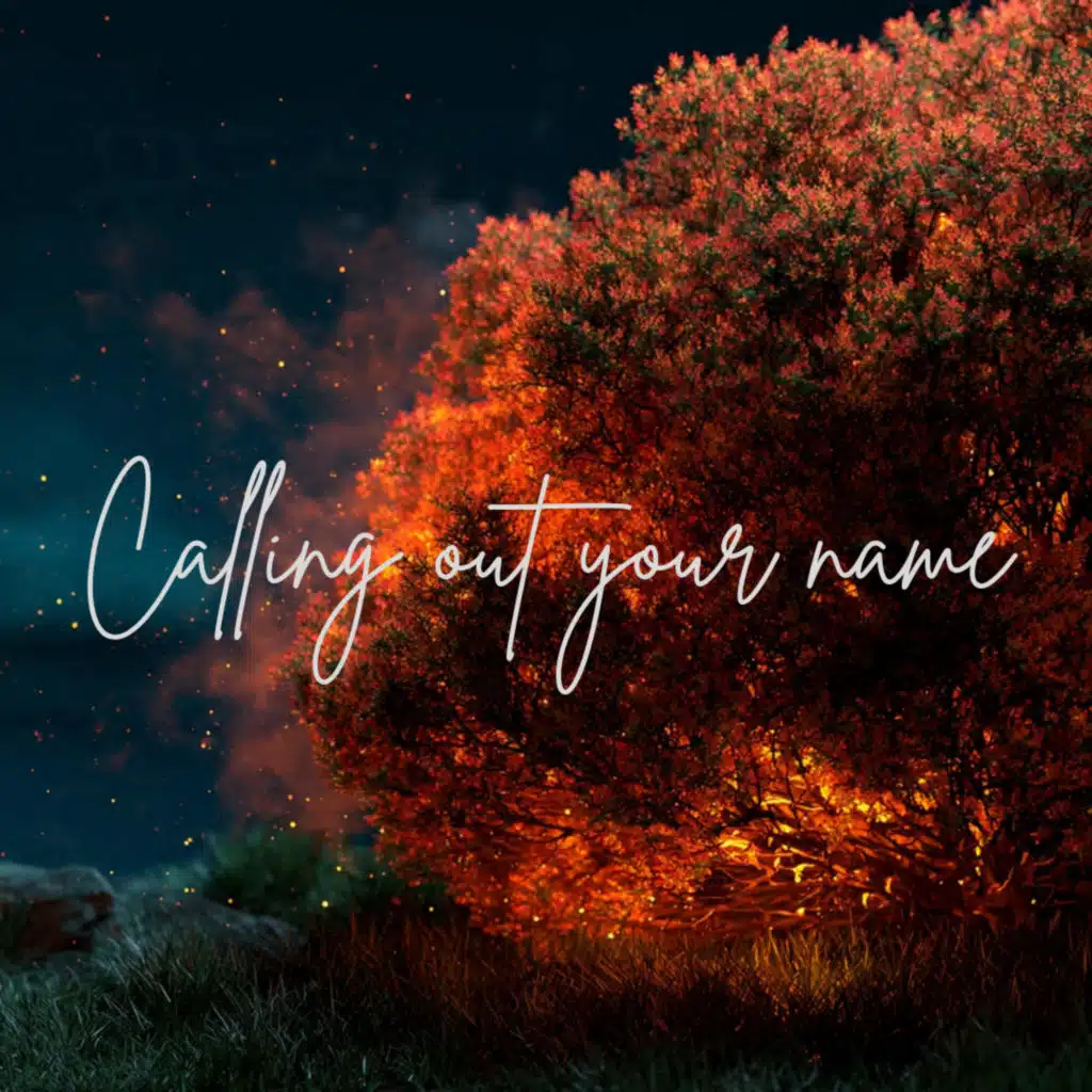 Calling Out Your Name