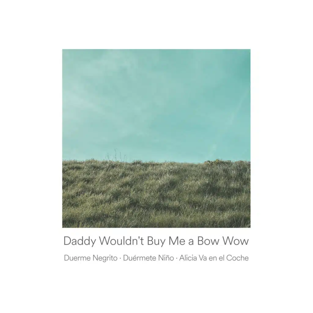 Daddy Wouldn't Buy Me a Bow Wow