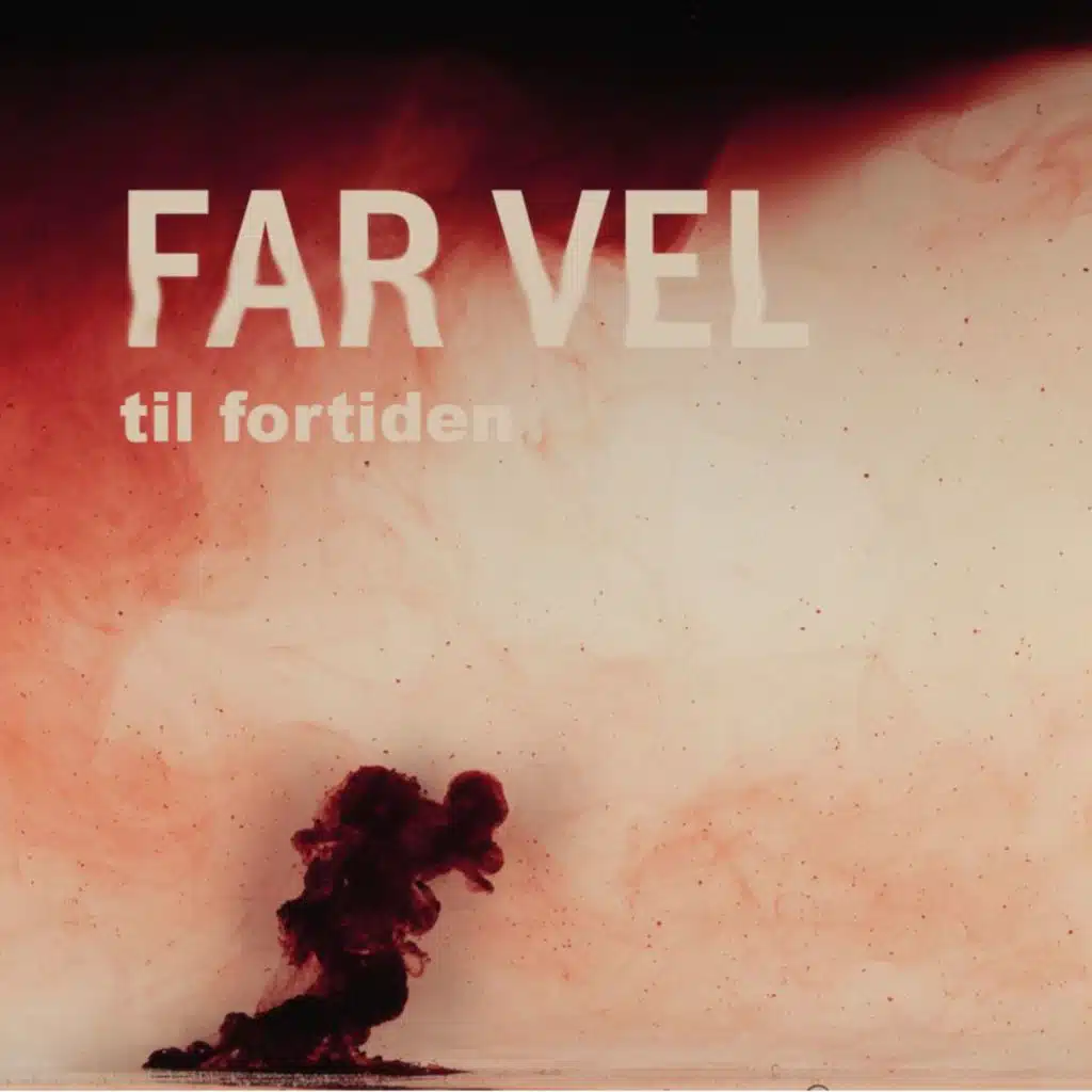 Farvel Til Fortiden