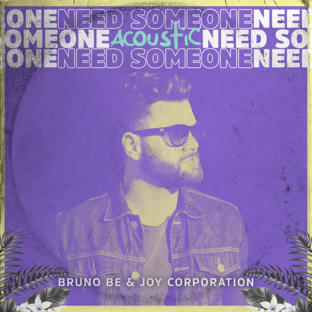 Need Someone (Joy Acoustic)