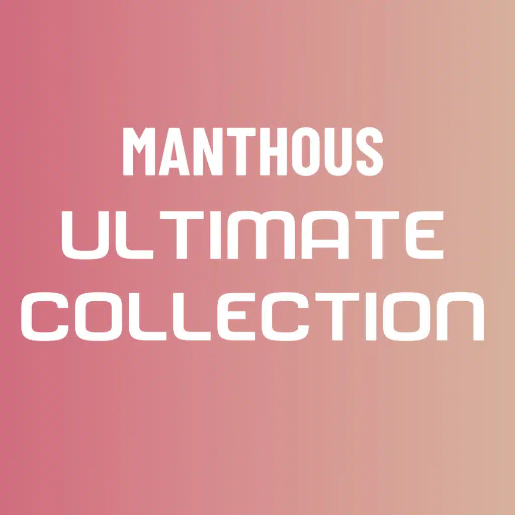 Ultimate Collection Manthous