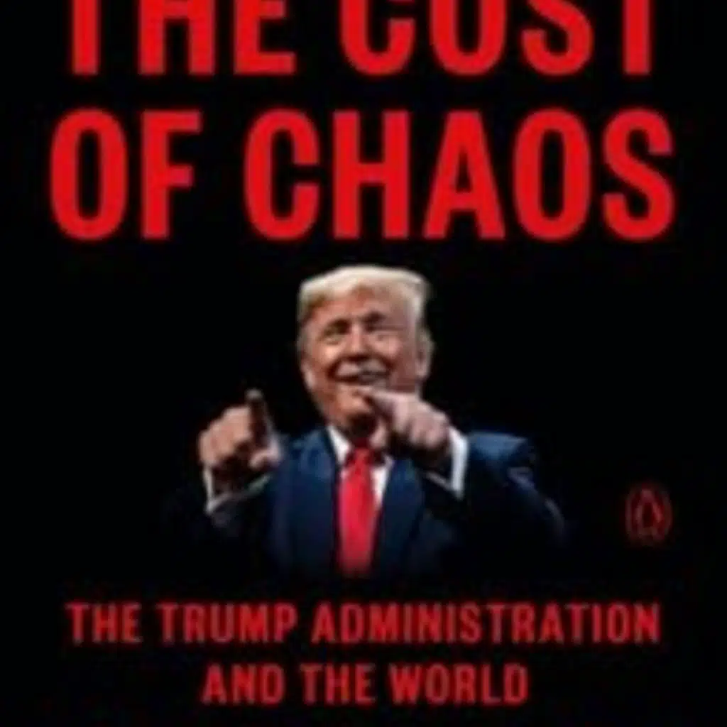 The Chris Voss Show Podcast – The Cost of Chaos: The Trump Administration and the World by Peter Bergen