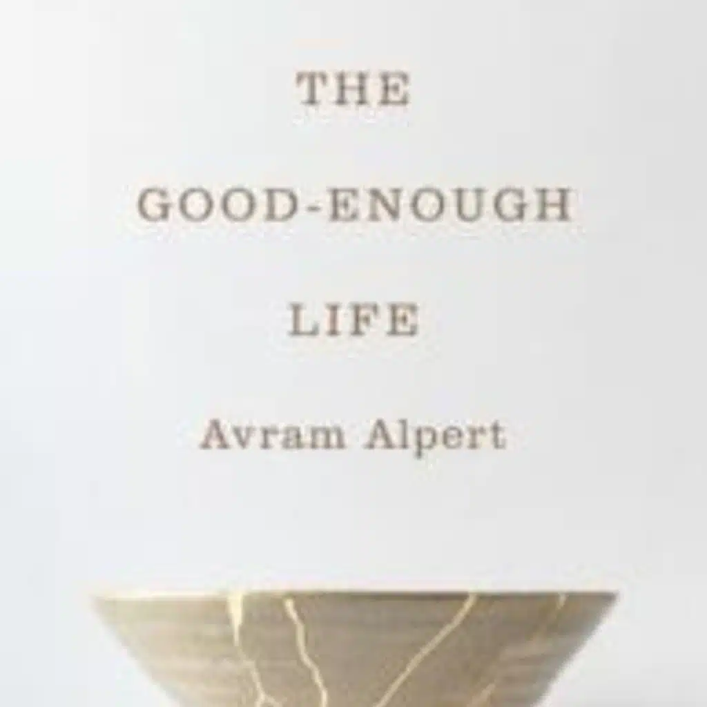The Chris Voss Show Podcast – The Good-Enough Life by Avram Alpert
