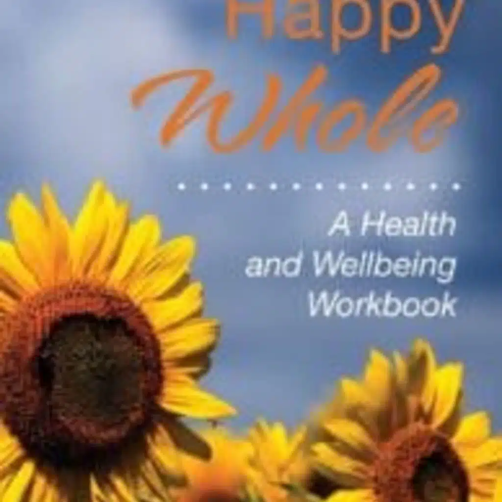 The Chris Voss Show Podcast – Healthy. Happy. Whole.: A Health and Wellbeing Workbook by Barbara A Palmer