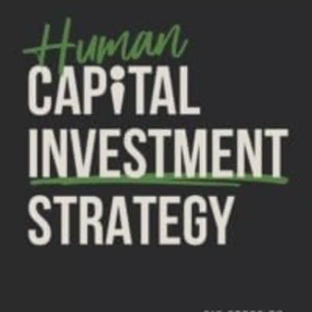 The Chris Voss Show Podcast – Human Capital Investment Strategy: Six Steps to Cultivate Potential and Yield Competitive Advantage by Cynthia Bentzen-Mercer