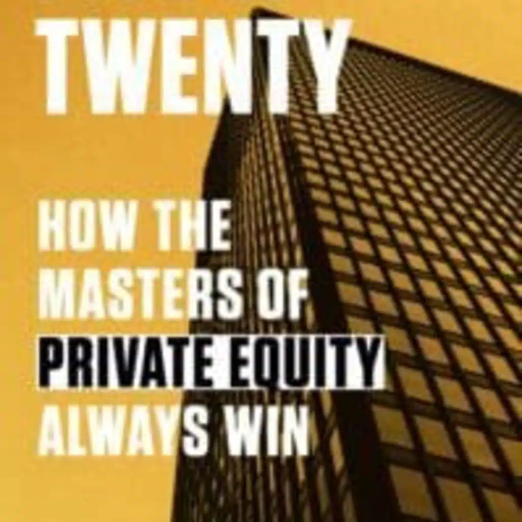 The Chris Voss Show Podcast – Two and Twenty: How the Masters of Private Equity Always Win by Sachin Khajuria