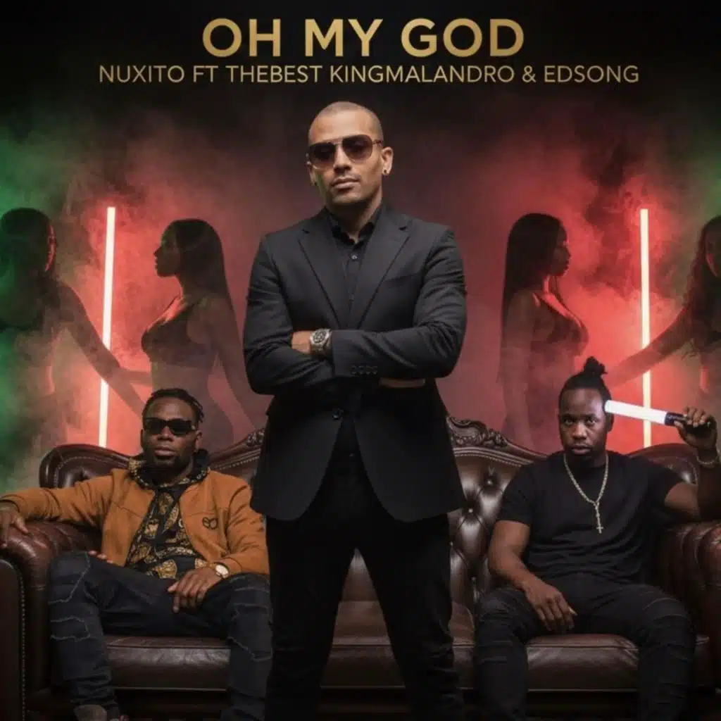 Oh My God (feat. Thebest Kingmalandro & Edsong)