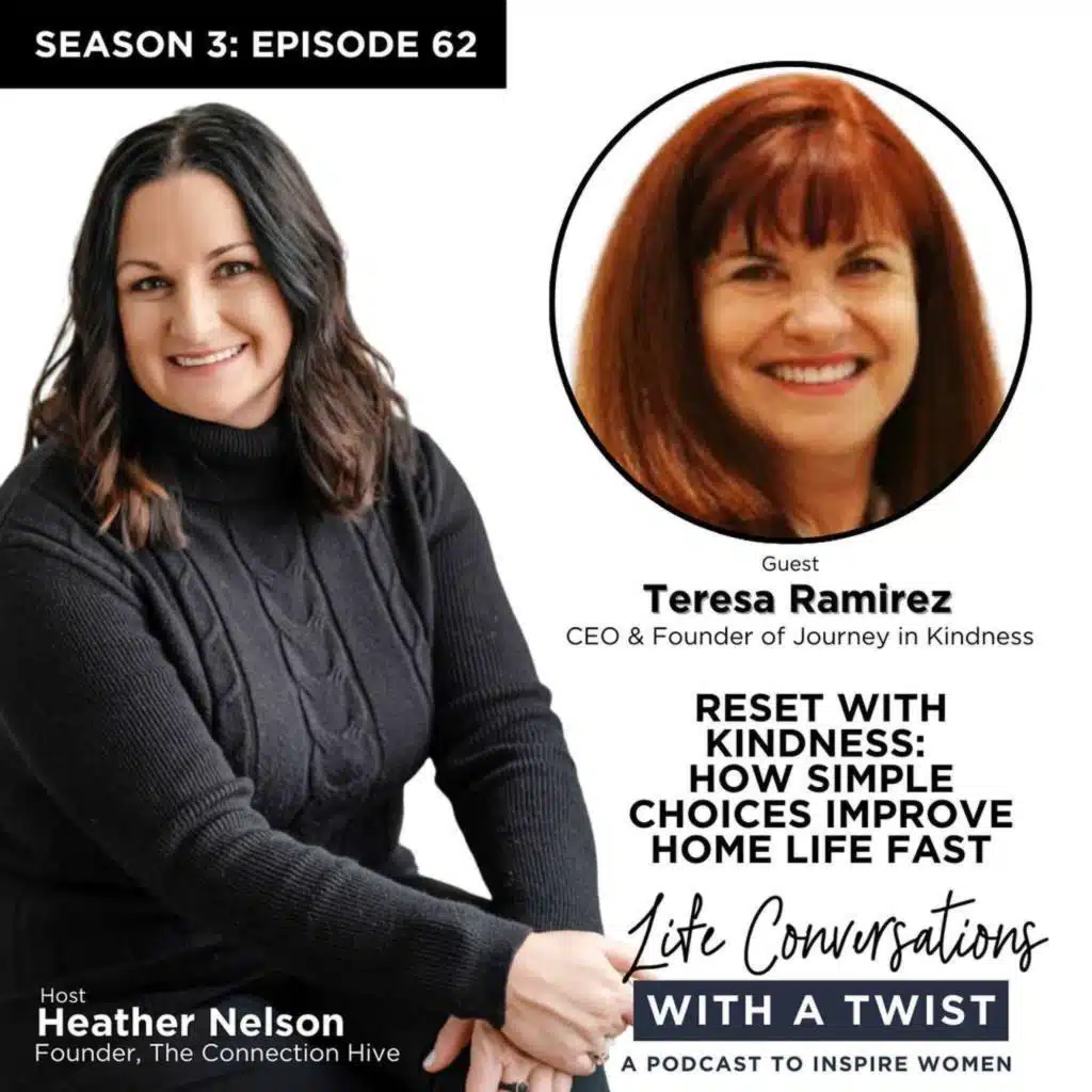 Reset With Kindness: How Simple Choices Improve Home Life Fast with Teresa Ramirez