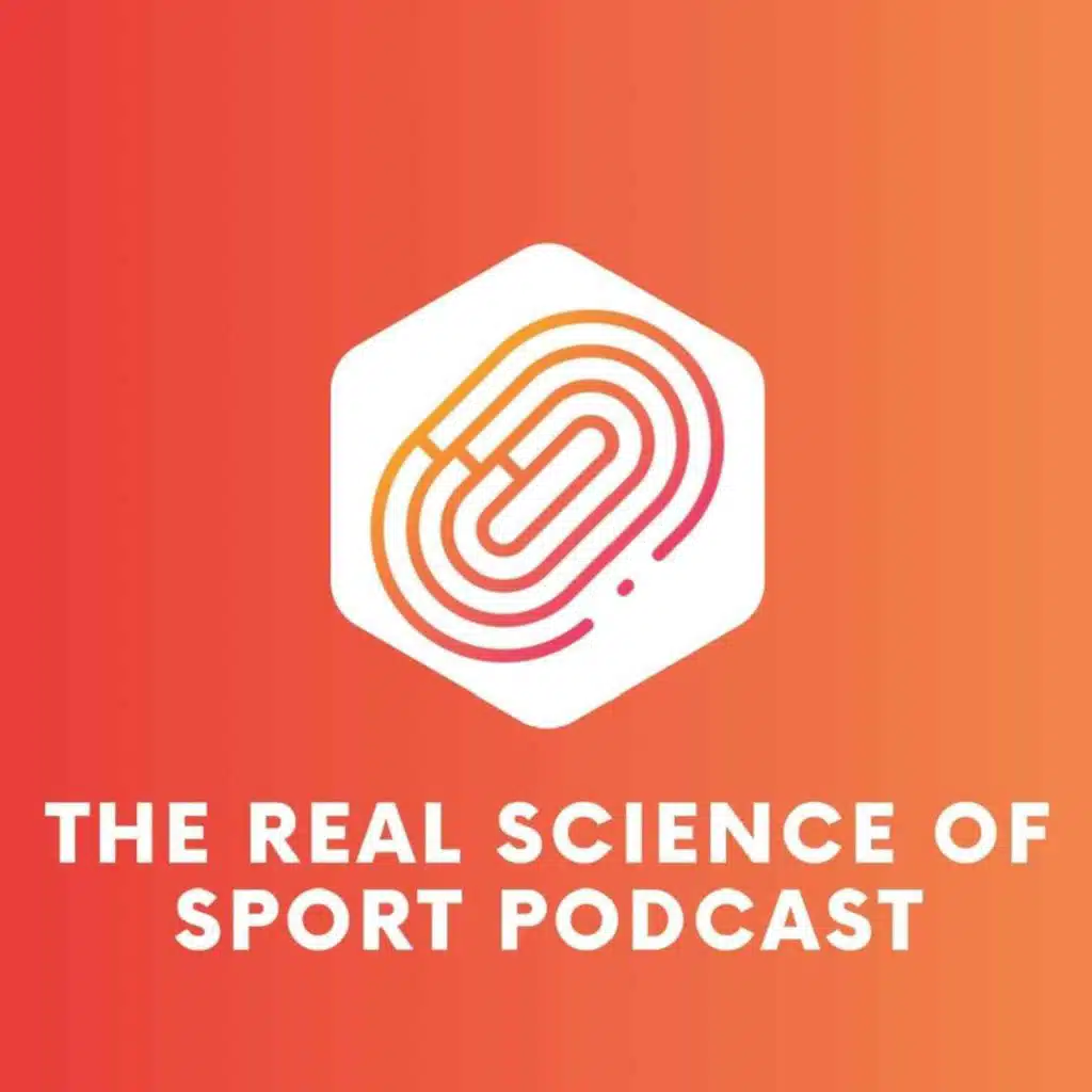 The Real Science of Sport Podcast
