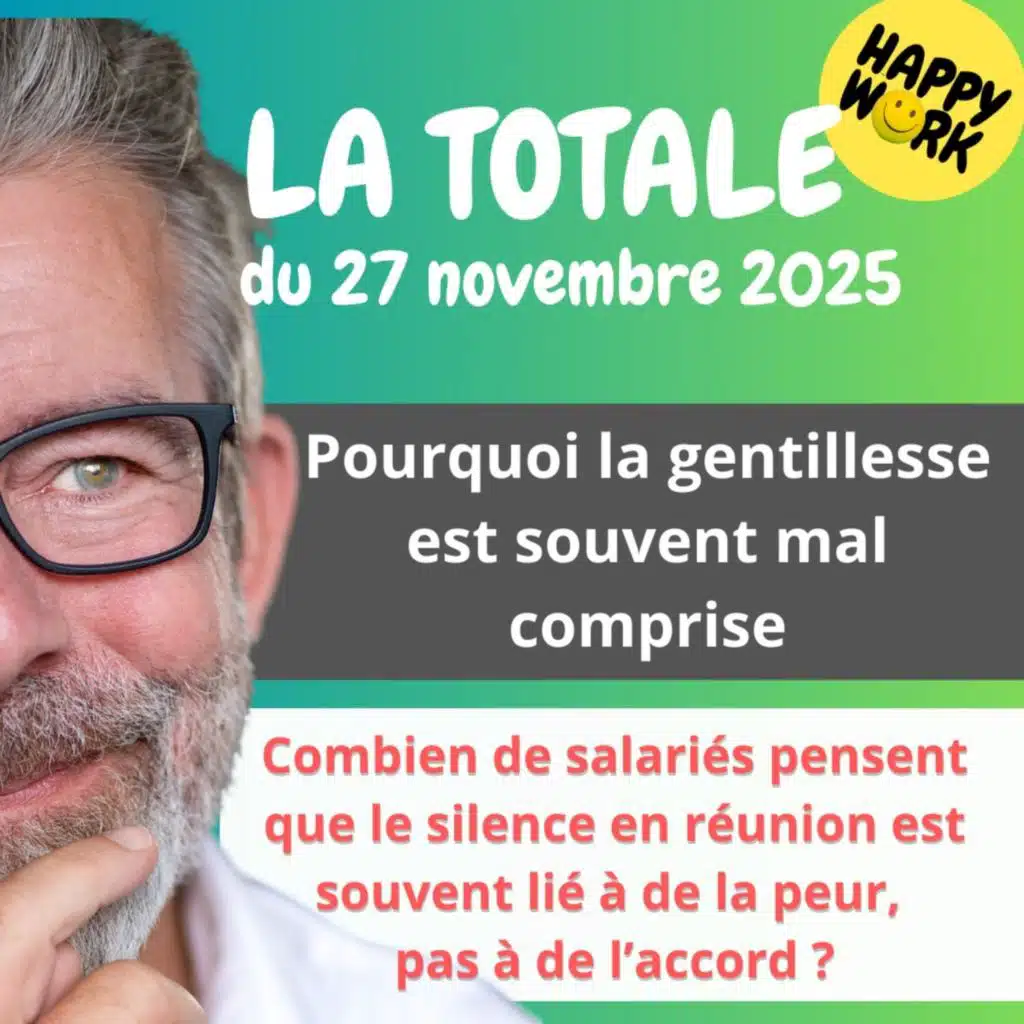#2660- Happy Work - LA TOTALE du 27 novembre 2025