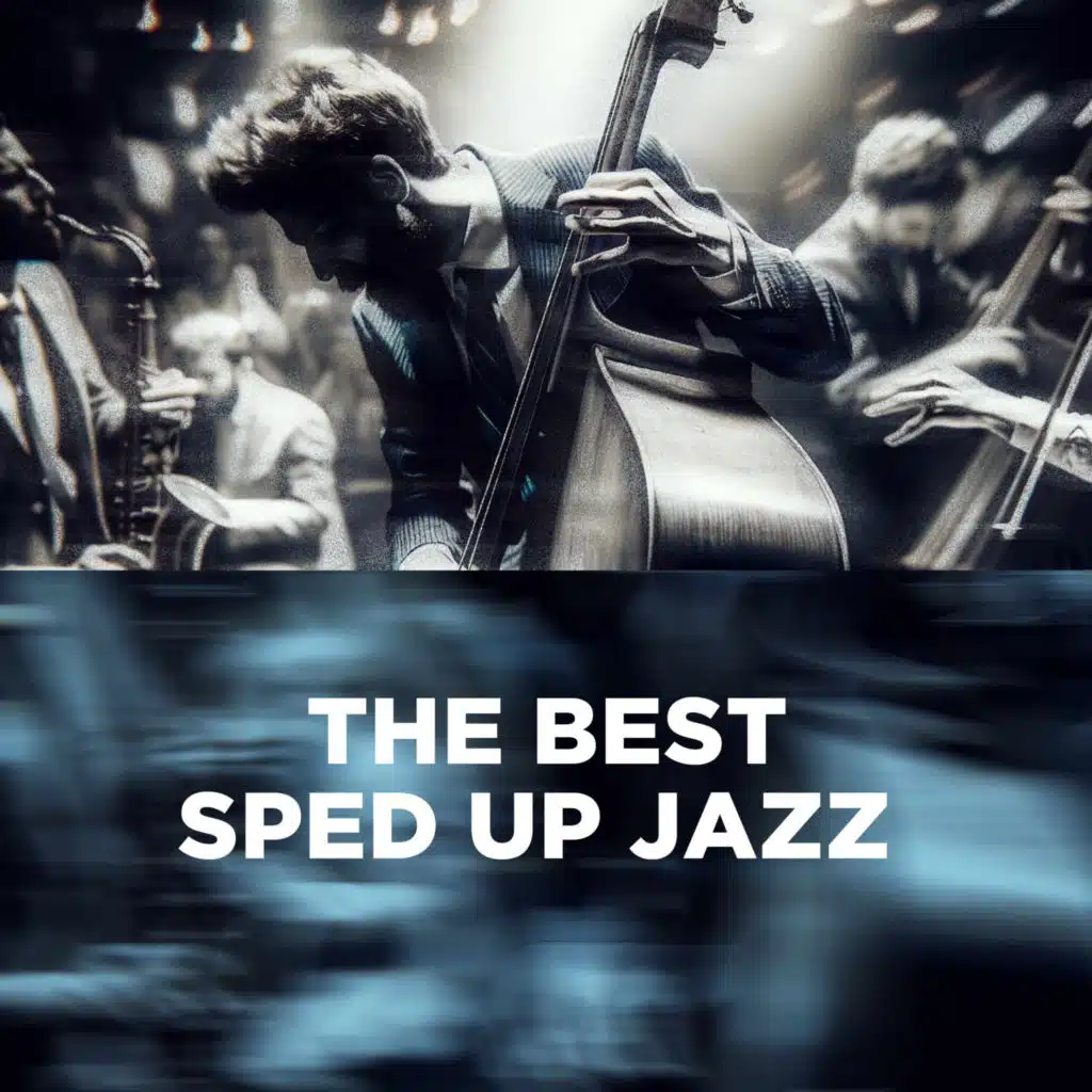 the best sped up jazz