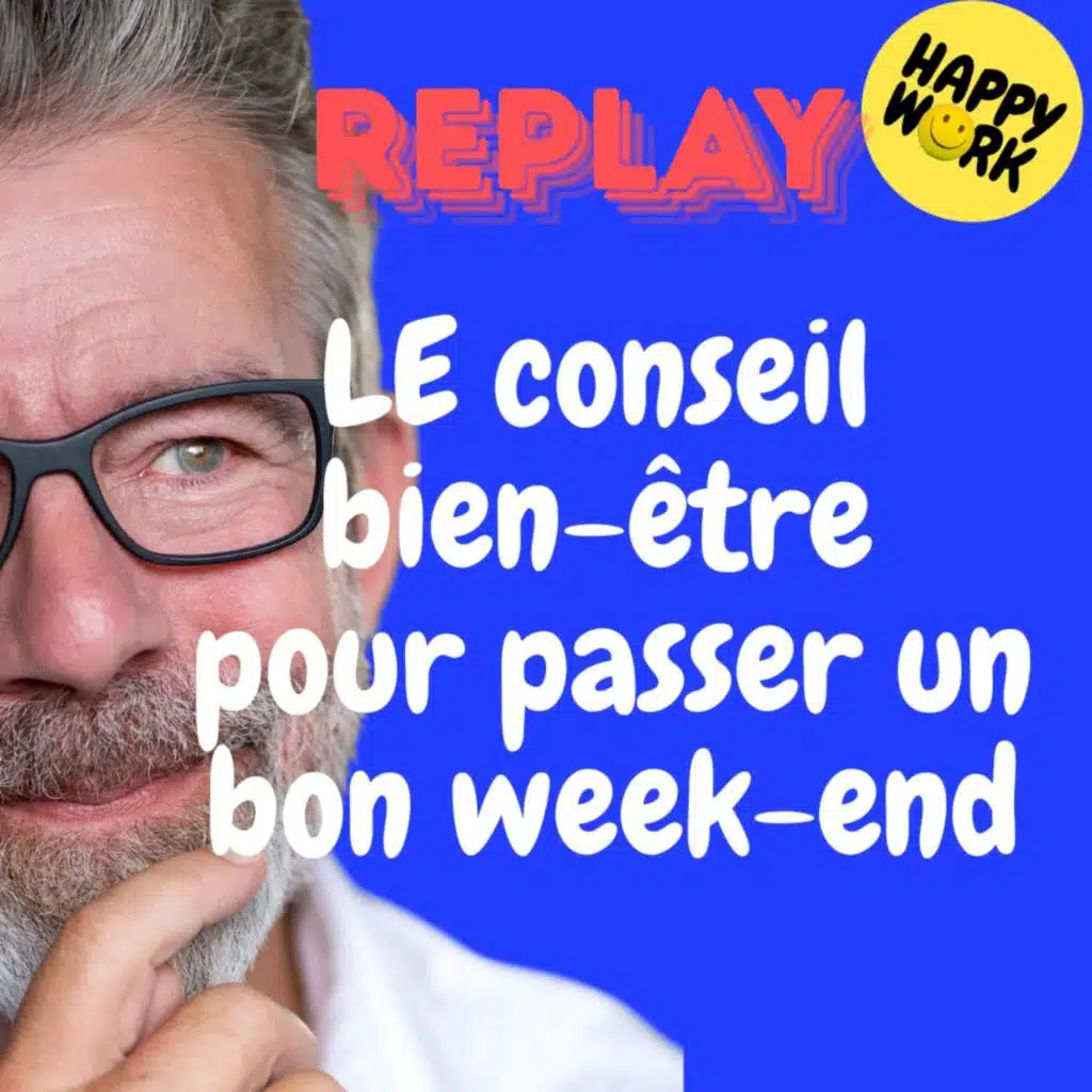 REPLAY- LE conseil bien-être pour passer un bon week-end