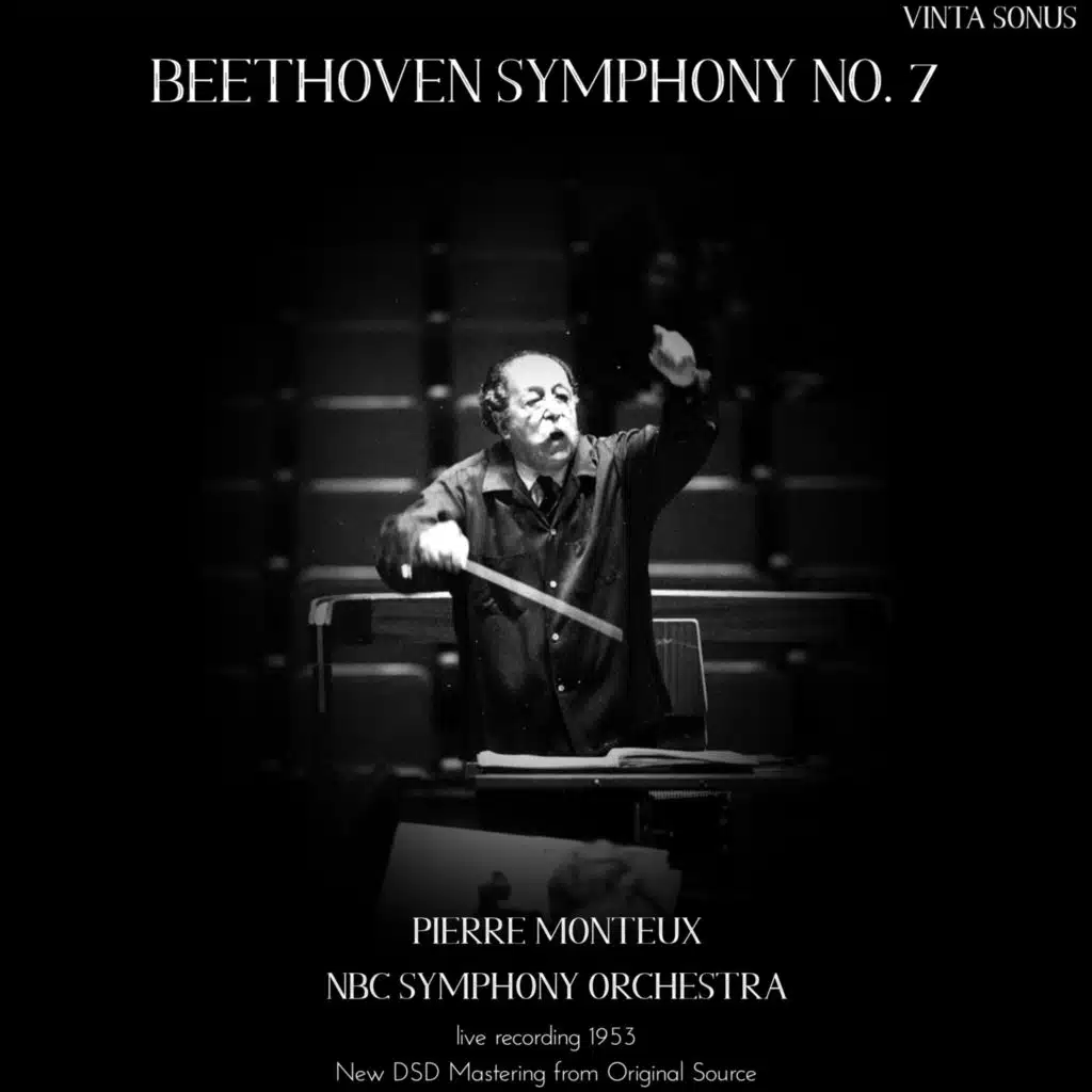 Symphony No. 7, Op. 92. I. Poco sostenuto – Vivace (New DSD Mastering from Original Source) [feat. Pierre Monteux & NBC Symphony Orchestra]