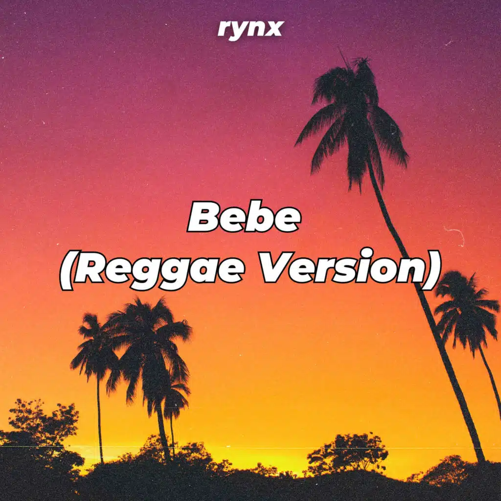 Bebe (Reggae Version)