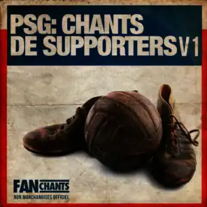 Paris Saint Germain Chants L'Anthologie I (PSG Supporters)