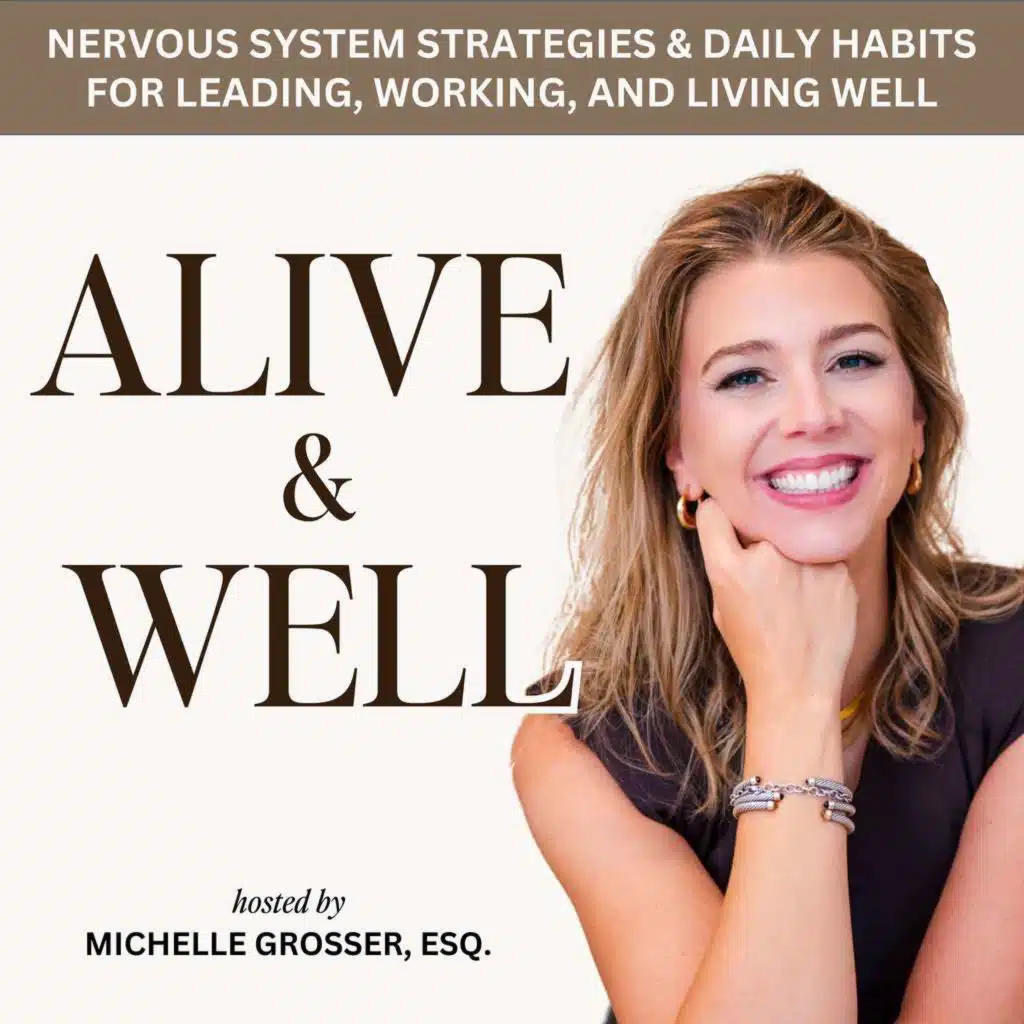 Alive & Well – Nervous System, Productivity, Time Management, Somatic Tools, Work-Life Balance, Burnout, Anxiety