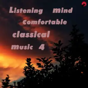 Listening mind comfortable classical music 4