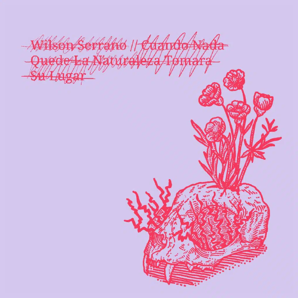 Wilson Serrano / Cuando Nada Quede La Naturaleza Tomará Su Lugar