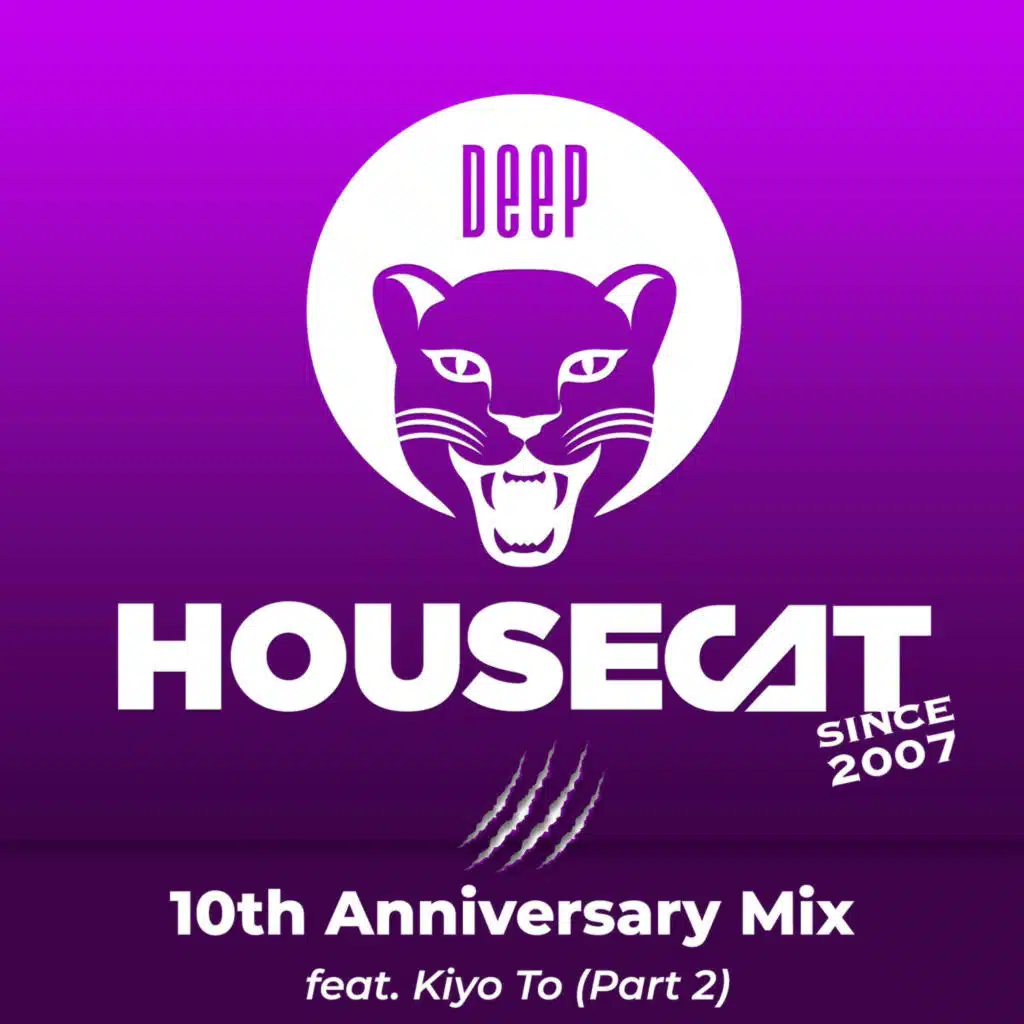 10th Anniversary Mix - feat. Kiyo To (Part 2) | Deep House Cat Show