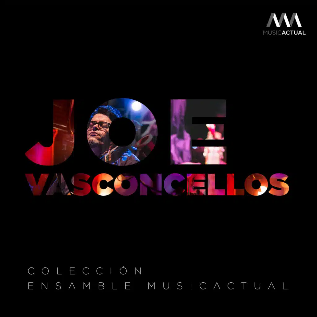 Sebastián Errázuriz, Ensamble MusicActual & Joe Vasconcellos