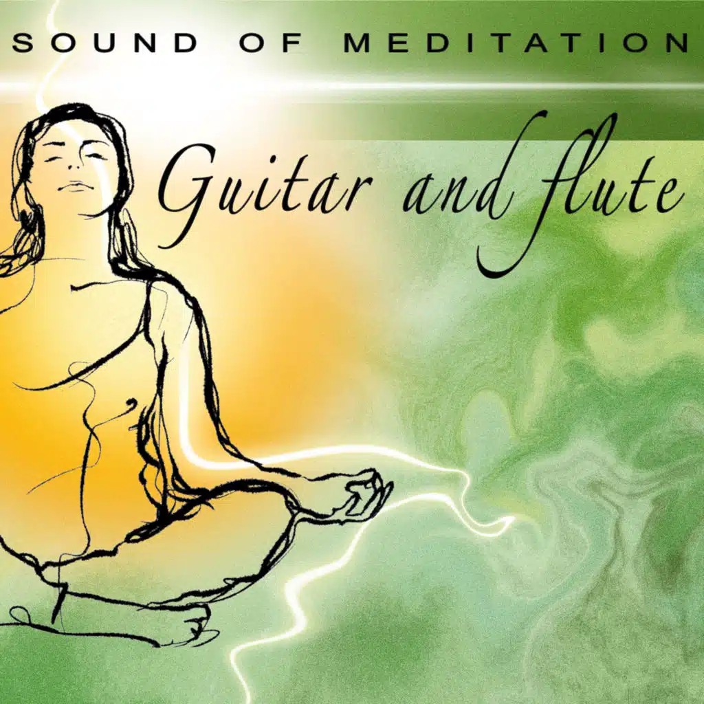Sound of Meditation: Guitar and Flute