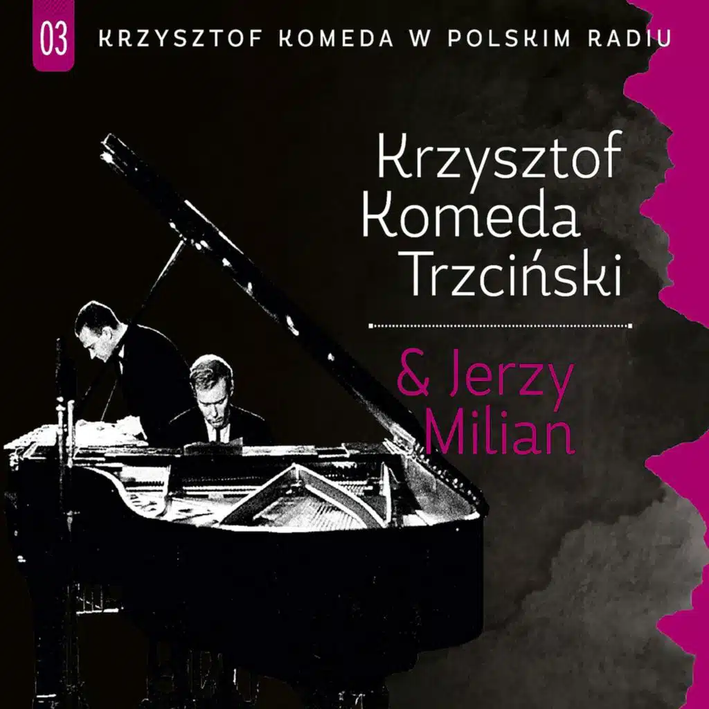 Krzysztof Komeda Trzciński & Jerzy Milian