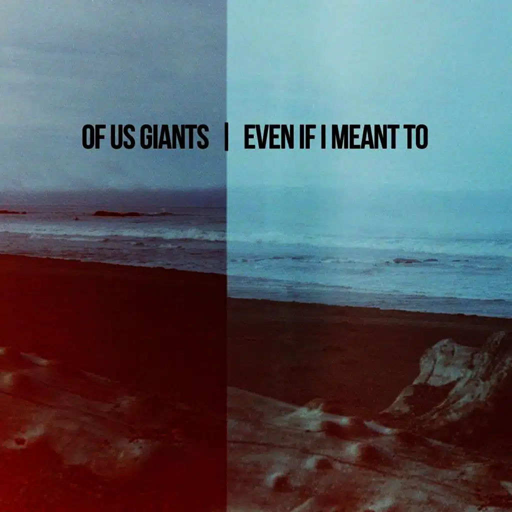 Even If I Meant To