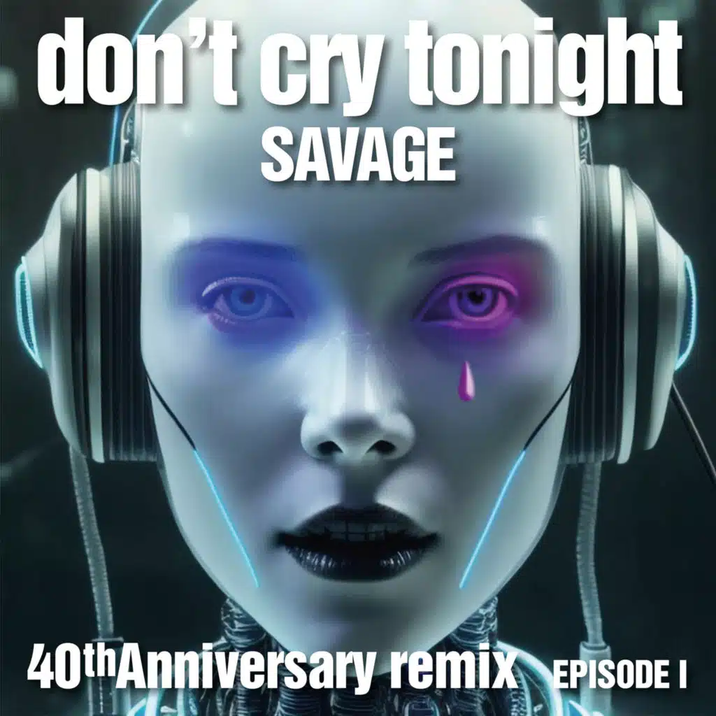 Don't Cry Tonight (40th Anniversary Remix)