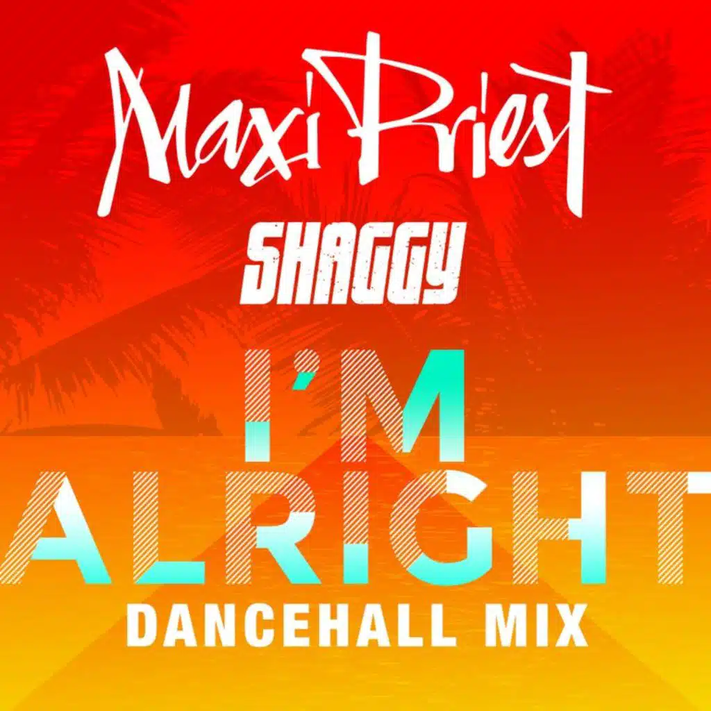 I'm Alright (Dancehall Mix) [feat. Shaggy]