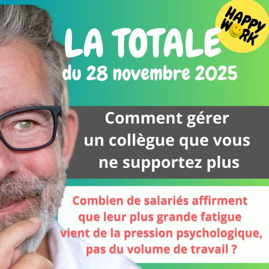 #2663- Happy Work - LA TOTALE du 26 novembre 2025
