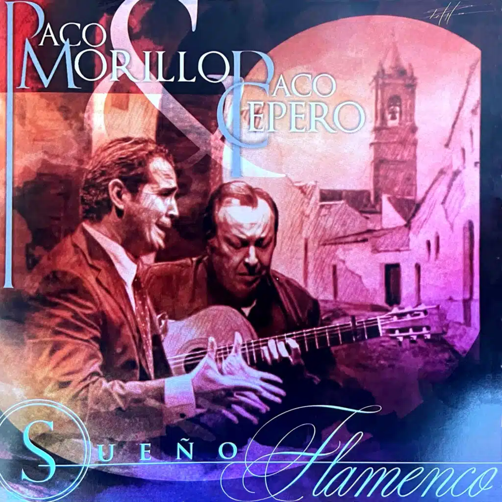 Paco Morillo & Paco Cepero: Sueño Flamenco