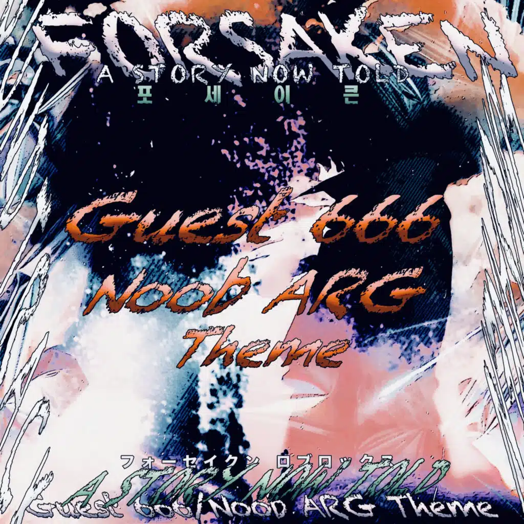 A STORY NOW TOLD Guest 666/Noob ARG Theme Forsaken フォーセイクン ロブロックス포세이큰
