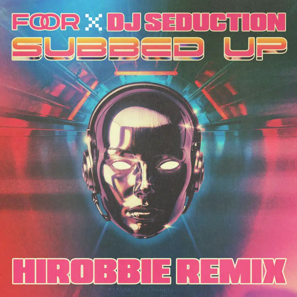 Subbed Up (HiRobbie Remix)