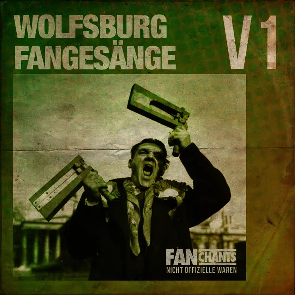 Wolfsburg Fans - Die Sammlung I (Die Wölfe Fangesänge) 2nd Edition