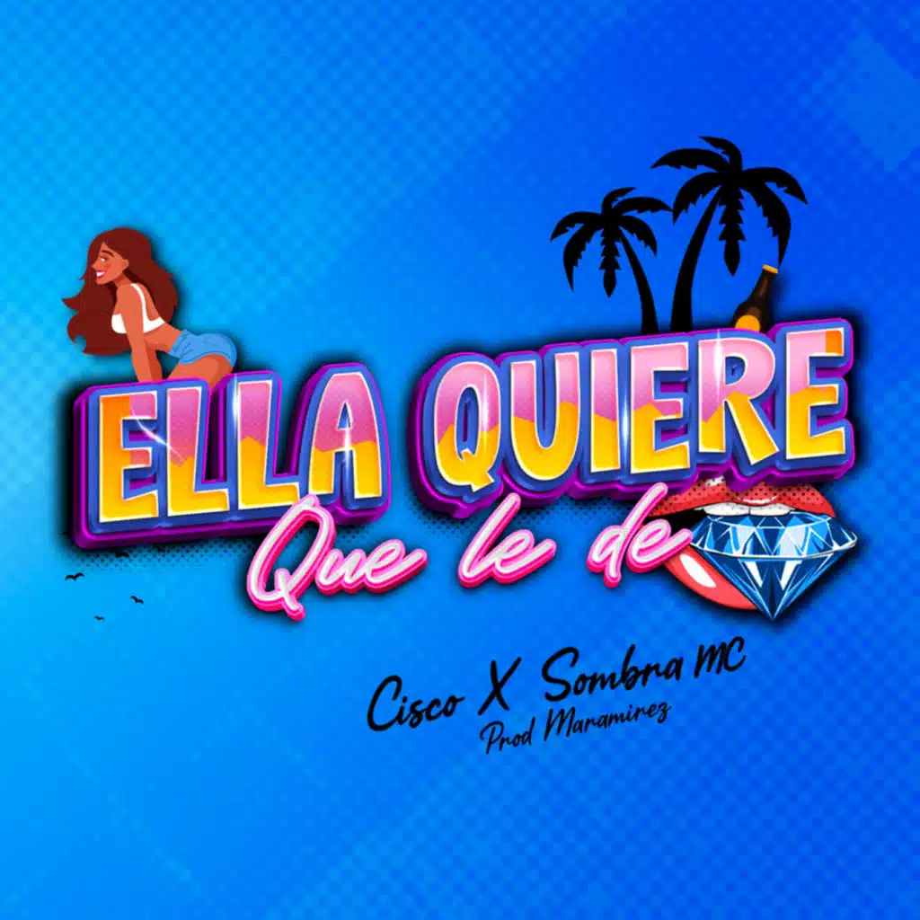 Ella Quiere Que le de
