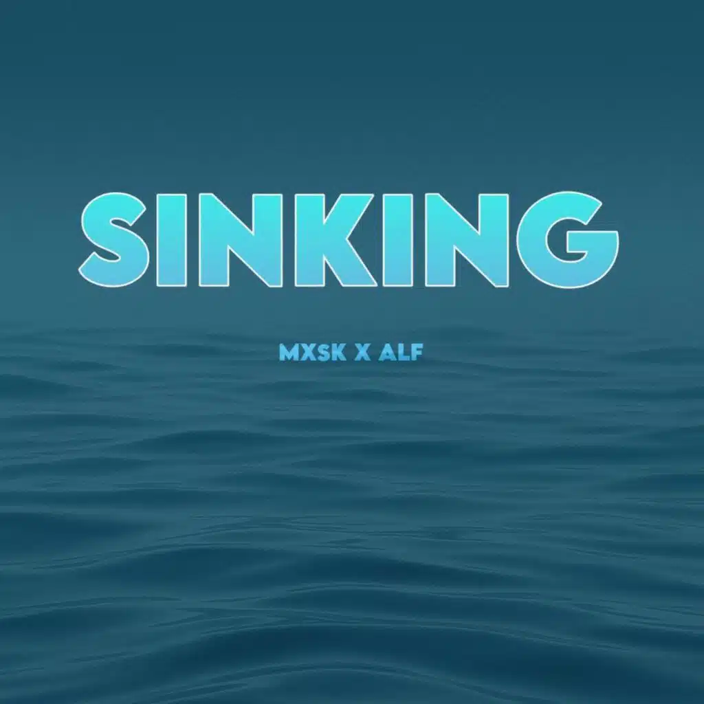 Sinking (feat. MXSK)