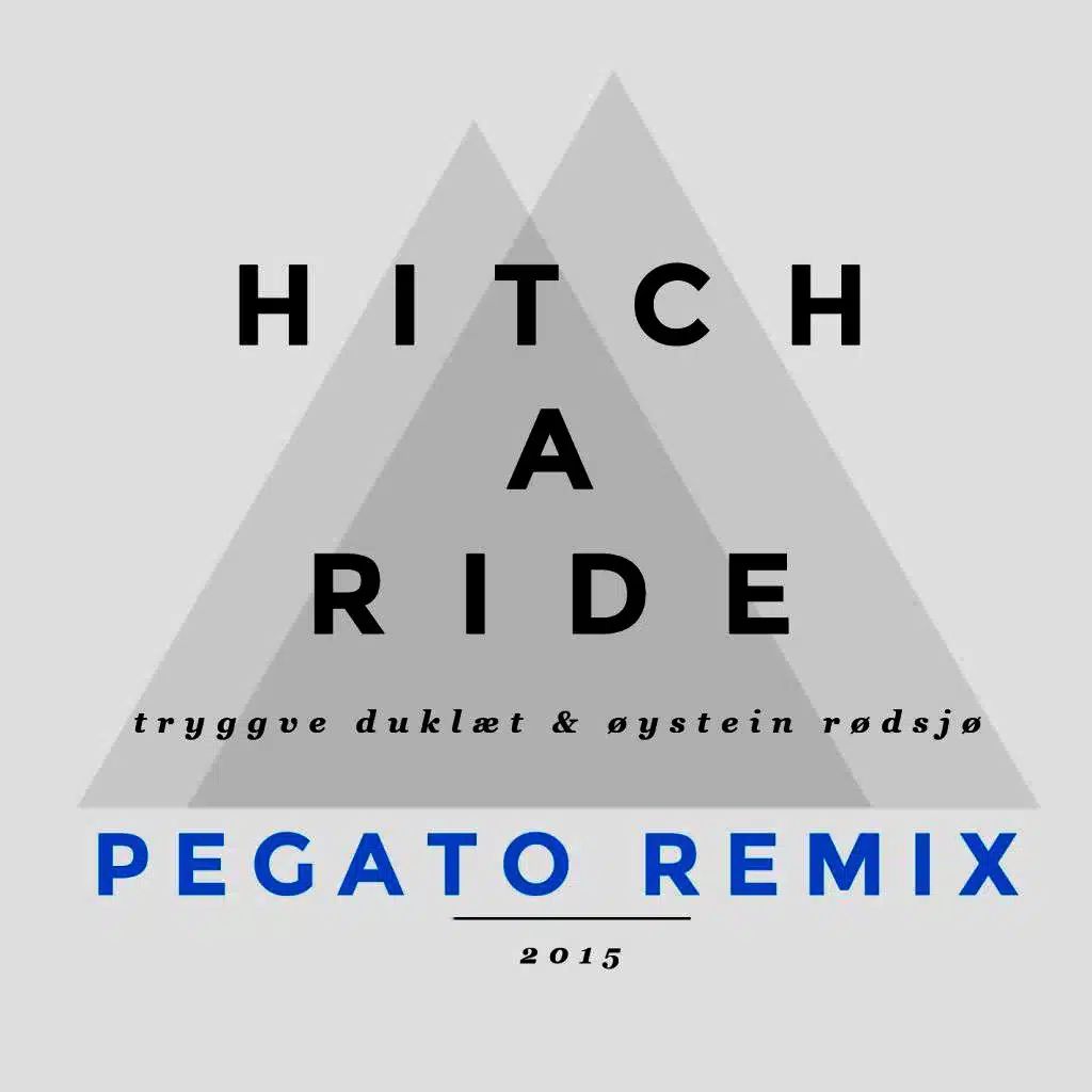 Hitch a Ride (Pegato Remix)
