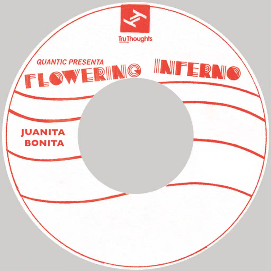 Quantic Presents: Flowering Inferno (Juanita Bonita)