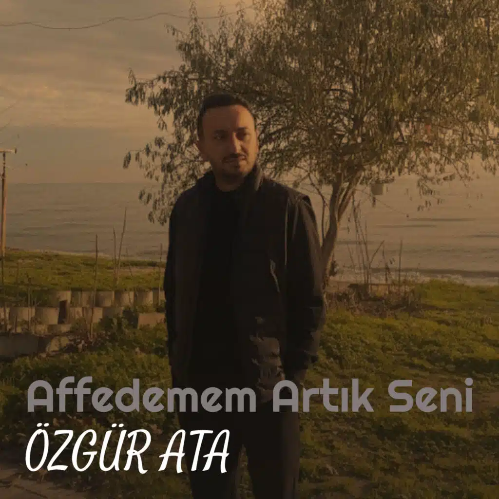 Affedemem Artık Seni