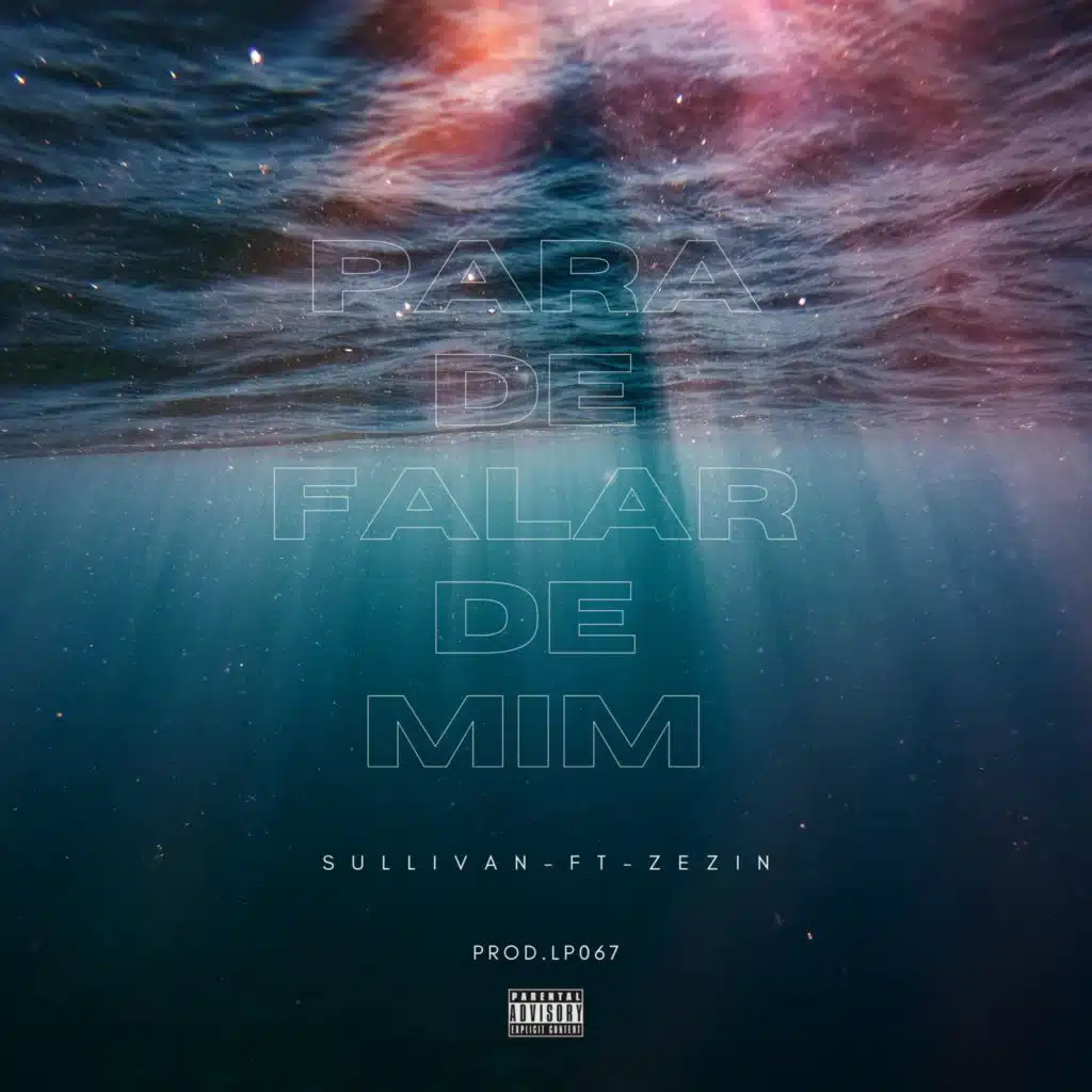 Para De Falar De Mim (feat. Zezin & Lp067)