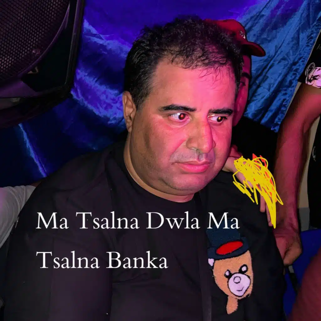 Ma Tsalna Dwla Ma Tsalna Banka (Live)