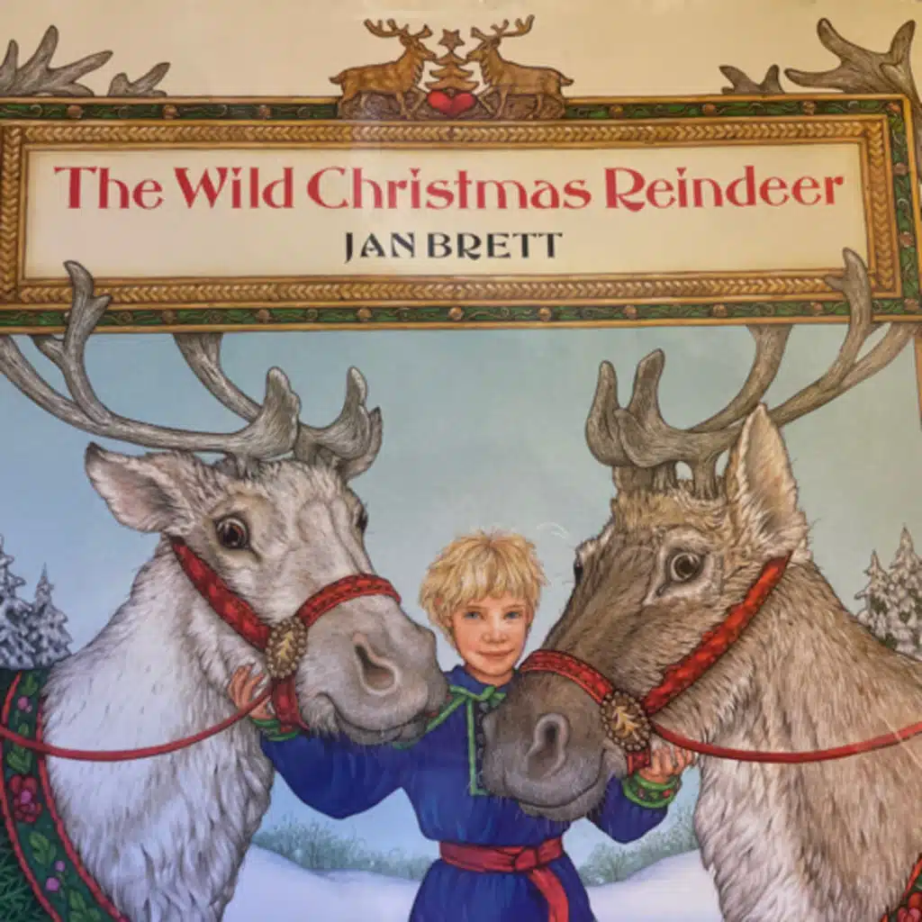 The Wild Christmas Reindeer - Written & Illustrated by Jan Brett