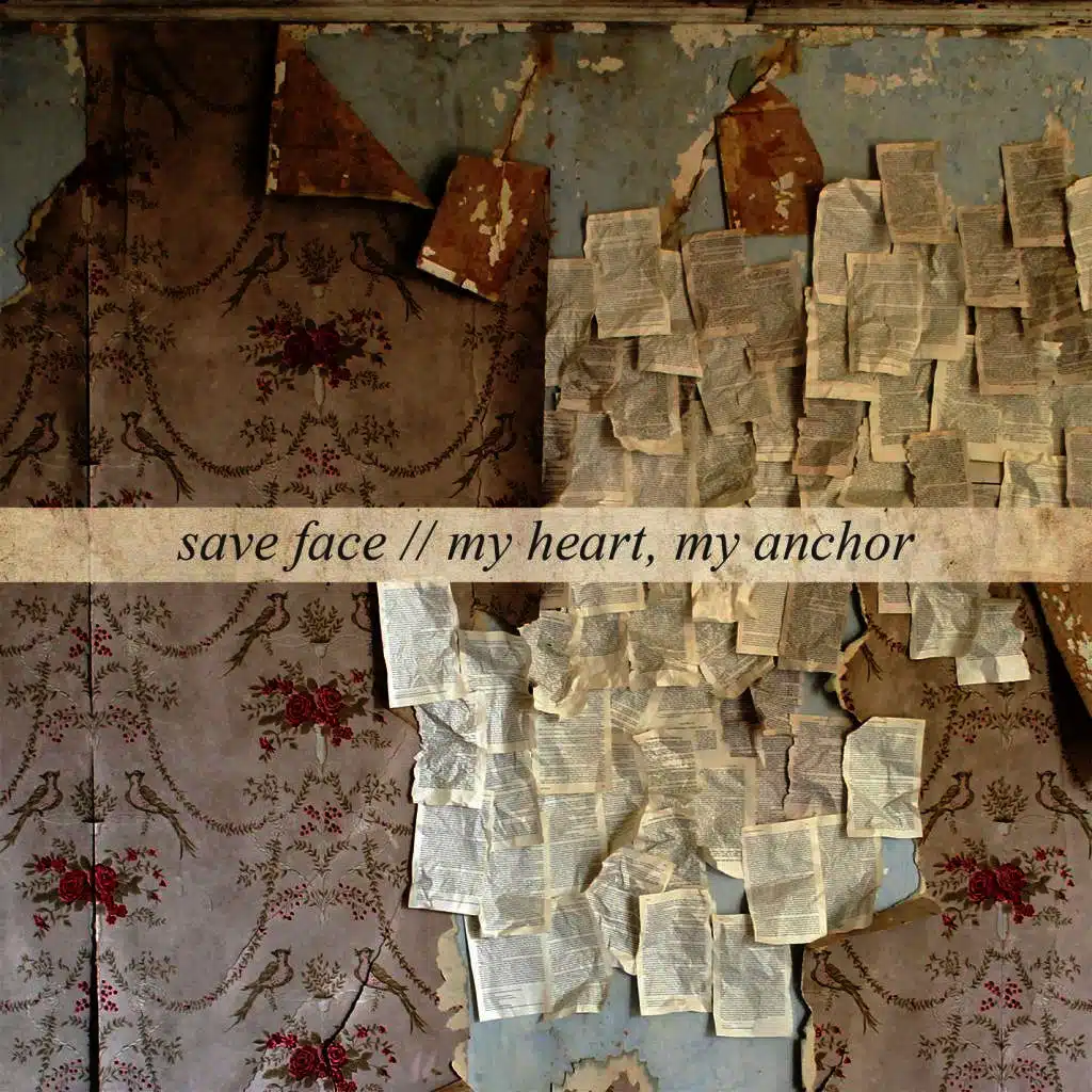 Save Face // My Heart, My Anchor
