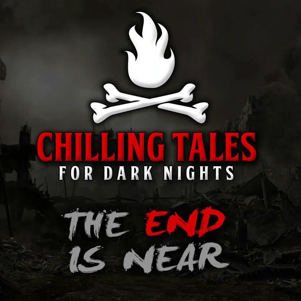 29: The End is Near – Chilling Tales for Dark Nights