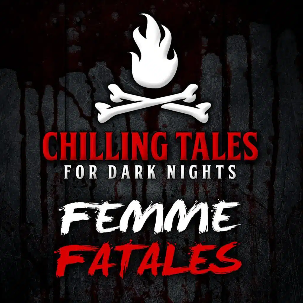 62: Femme Fatales – Chilling Tales for Dark Nights