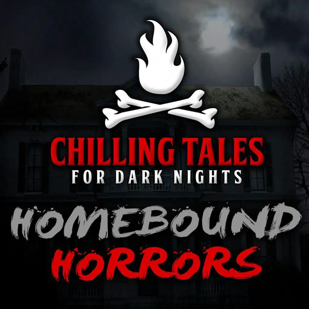 43: Homebound Horrors – Chilling Tales for Dark Nights