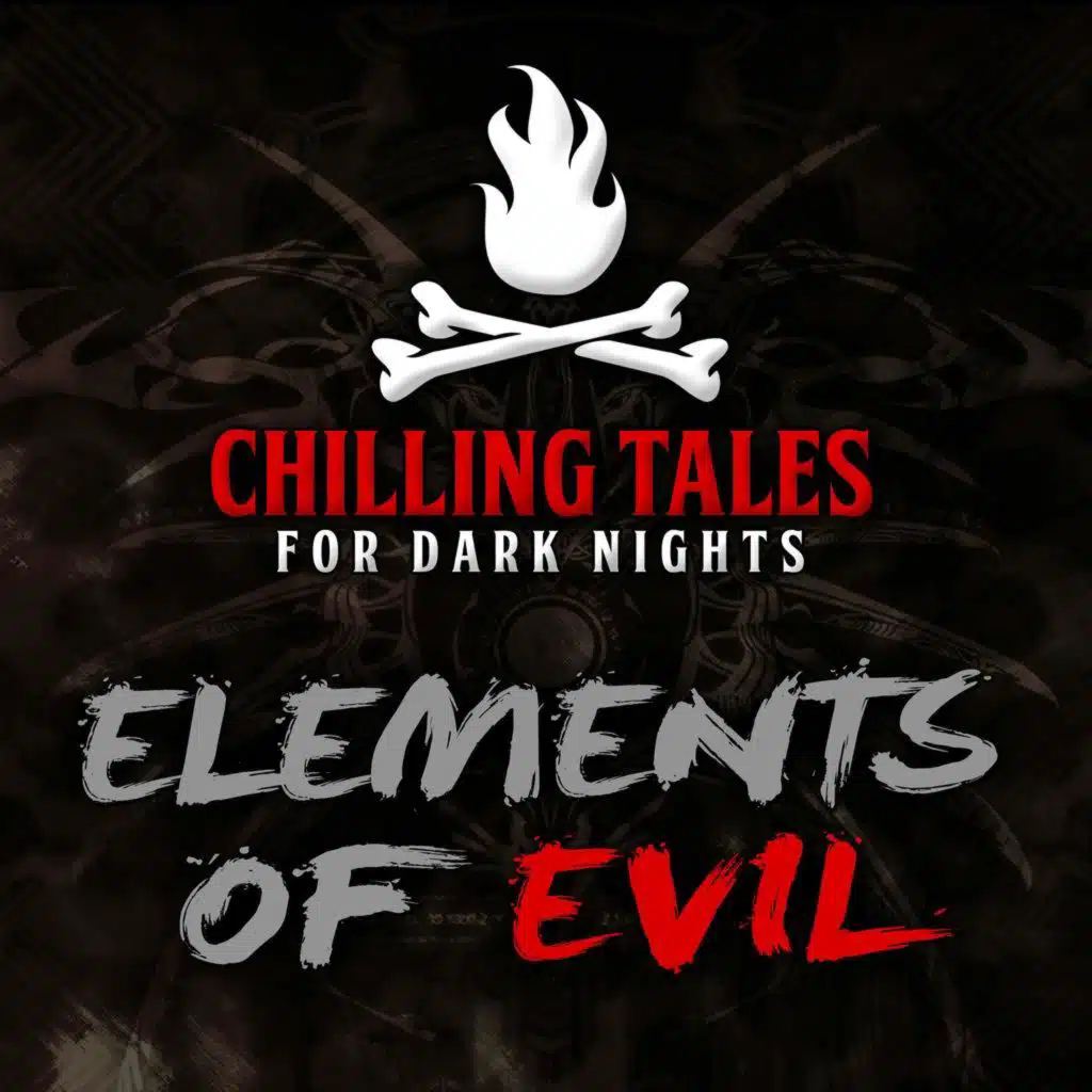 79: Elements of Evil – Chilling Tales for Dark Nights
